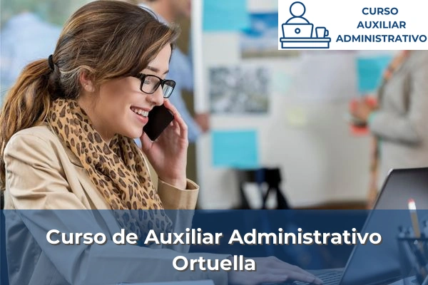 Curso de Auxiliar Administrativo en Vizcaya 51 Curso de Auxiliar Administrativo en Ortuella