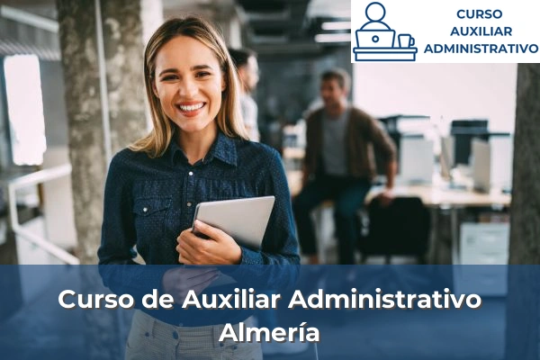 Requisitos curso de Auxiliar Administrativo 7 Curso de Auxiliar Administrativo en Almería