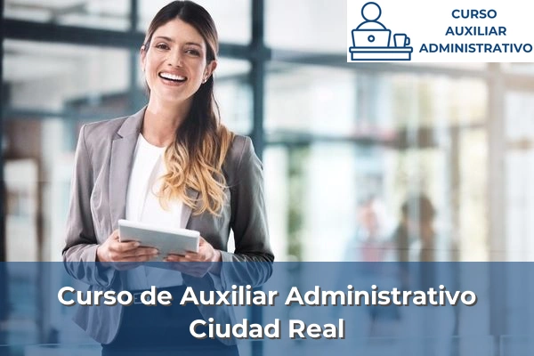 Requisitos curso de Auxiliar Administrativo 19 Curso de Auxiliar Administrativo en Ciudad Real