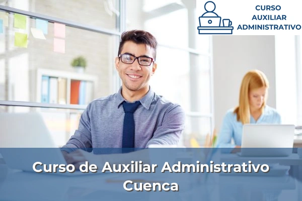 Requisitos curso de Auxiliar Administrativo 21 Curso de Auxiliar Administrativo en Cuenca