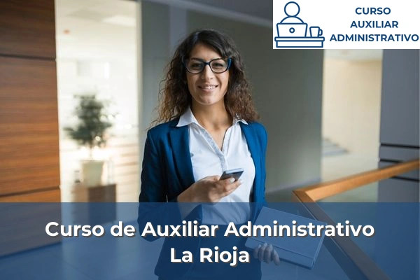 Requisitos curso de Auxiliar Administrativo 29 Curso de Auxiliar Administrativo en La Rioja
